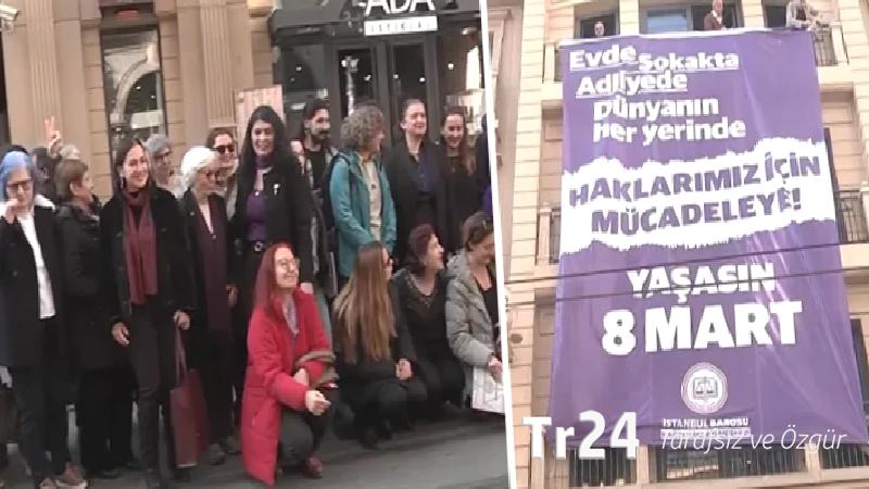 Kadınlar, İstanbul Barosu binasına “Yaşasın 8 Mart” yazılı pankart astı
